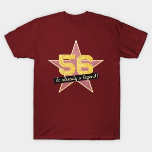 56th Birthday Gifts - 56 Years old & Already a Legend T-Shirt